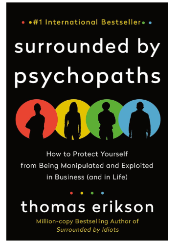 Surrounded by Psychopaths