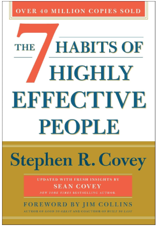 The 7 Habits of Highly Effective People